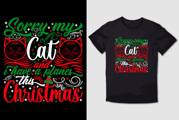 Christmas T-Shirt Sorry My Cat: Graphics for Content Publishing