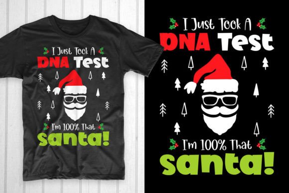 I Just Took a DNA Test I m 100 Santa: Graphics & T-Shirt Designs