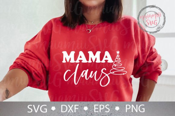 Mama Claus Svg Graphics for T-Shirt Designs