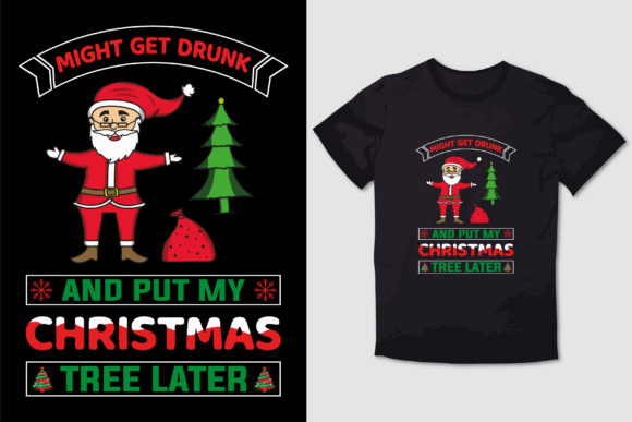 Might Get Drunk: Christmas T-Shirt Graphics Review