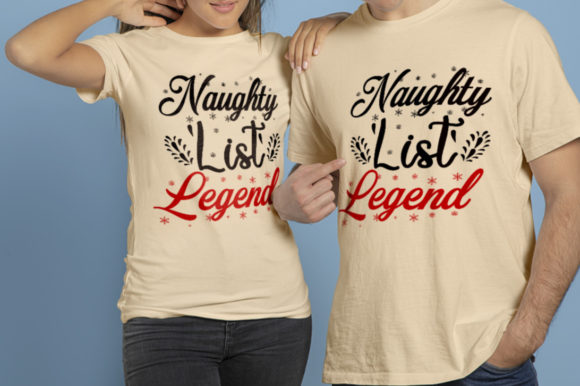 Naughty List Legend-Christmas Quote Art: Graphics & T-Shirt Designs