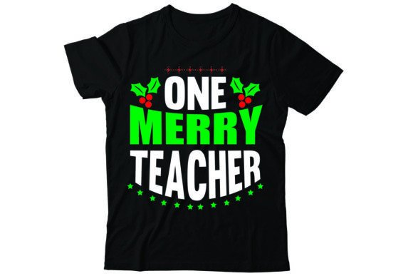 One Merry Teacher Graphics for T-Shirt Designs