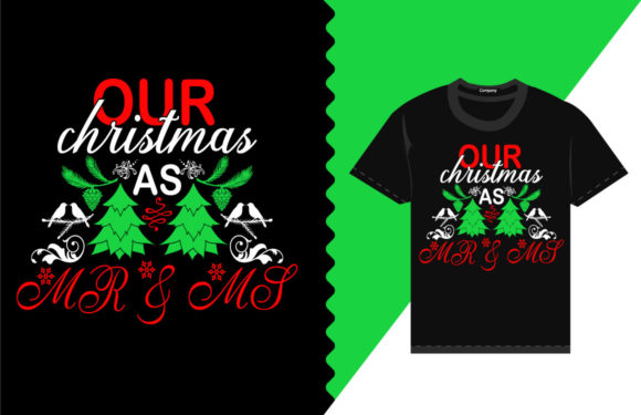 Our Christmas As MR MS T-Shirt Design: Graphics & Print Templates