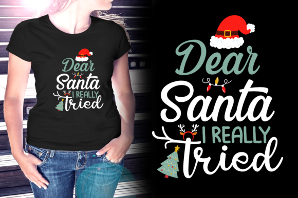 Santa I Really Tried Christmas T-Shirt: Graphics & Print Templates