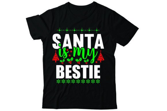 Santa is My Bestie: T-Shirt Designs for Blog Graphics
